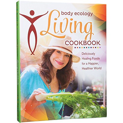 Book Cover Body Ecology Living Cookbook: Deliciously Healing Foods for a Happier, Healthier World