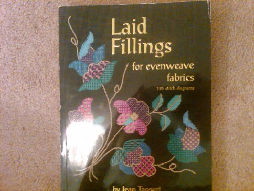 Laid Fillings for Evenweave Fabrics: 125 Stitch Designs