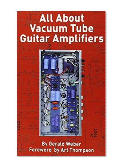 Book Cover All About Vacuum Tube Guitar Amplifiers