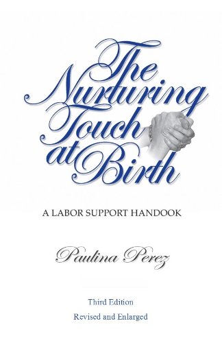 Book Cover The Nurturing Touch at Birth: a Labor Support Handbook- Third Edition