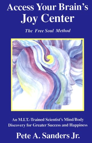 Book Cover Access Your Brain's Joy Center: The Free Soul Method