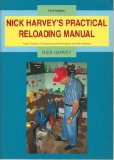 Nick Harvey's Practical Reloading Manual