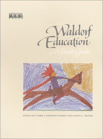 Book Cover Waldorf Education: A Family Guide