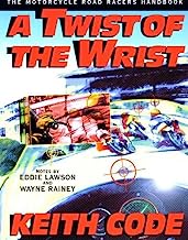 Book Cover A Twist of the Wrist: The Motorcycle Roadracers Handbook