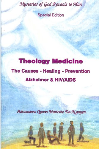 Theology Medicine/Causes - Healing: Prevention of Alzheimer & HIV/AIDS