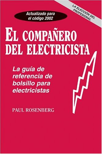 El Companero del Electricista: La Guia de Referencia de Bolsillo para Electricistas (Pal Pocket Reference Series) (Spanish Edition)