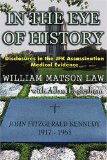 In the Eye of History: Disclosures in the JFK Assassination Medical Evidence