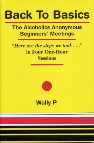Book Cover Back To Basics - The Alcoholics Anonymous Beginners Meetings 