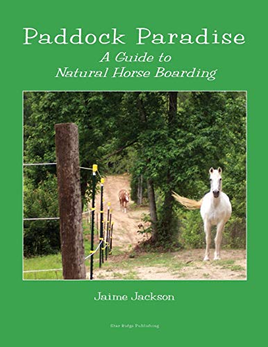 Book Cover Paddock Paradise: A Guide to Natural Horse Boarding
