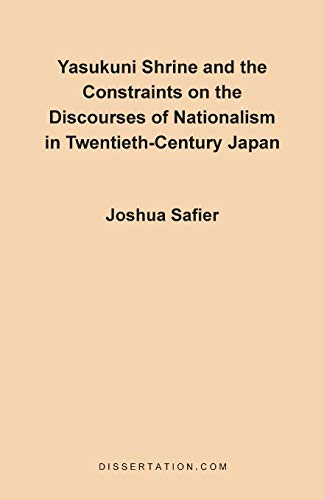 Yasukuni Shrine and the Constraints on the Discourses of Nationalism in Twentieth-Century Japan