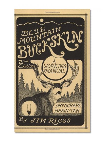 Book Cover Blue Mountain Buckskin: A Working Manual