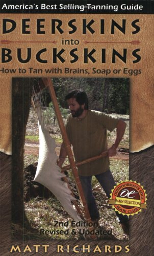 Book Cover Deerskins into Buckskins: How to Tan with Brains, Soap or Eggs; 2nd Edition