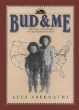 Bud & Me : The True Adventures of the Abernathy Boys