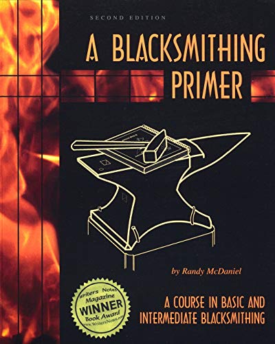 Book Cover A Blacksmithing Primer: A Course in Basic and Intermediate Blacksmithing