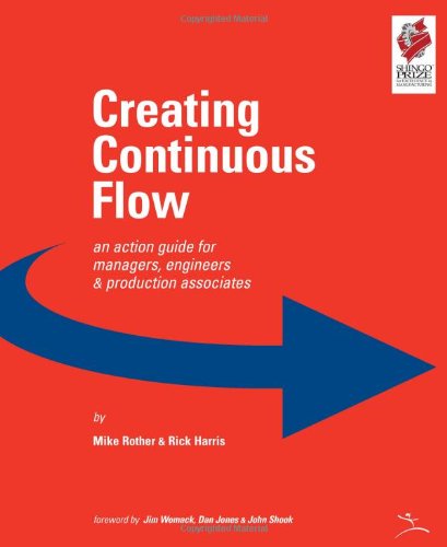 Book Cover Creating Continuous Flow: An Action Guide for Managers, Engineers & Production Associates