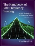 The Handbook of Rife Frequency Healing: Holistic Technology for Cancer and Other Diseases