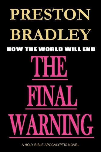 How The World Will End: The Final Warning (Book One)