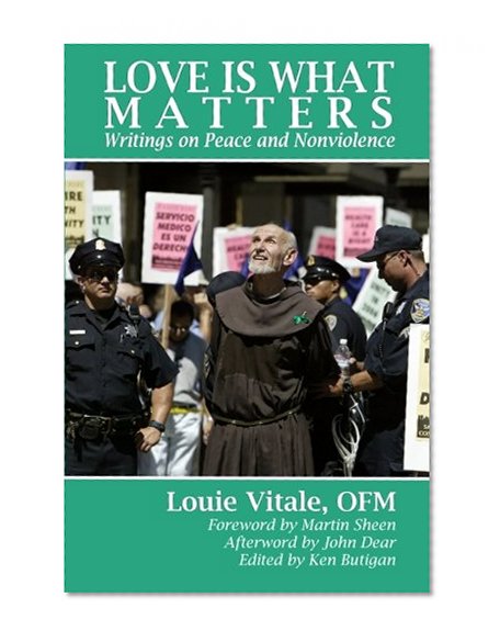Love is What Matters: Writings on Peace and Nonviolence