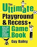 The Ultimate Playground & Recess Game Book
