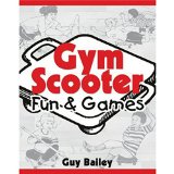 Gym Scooter Fun & Games