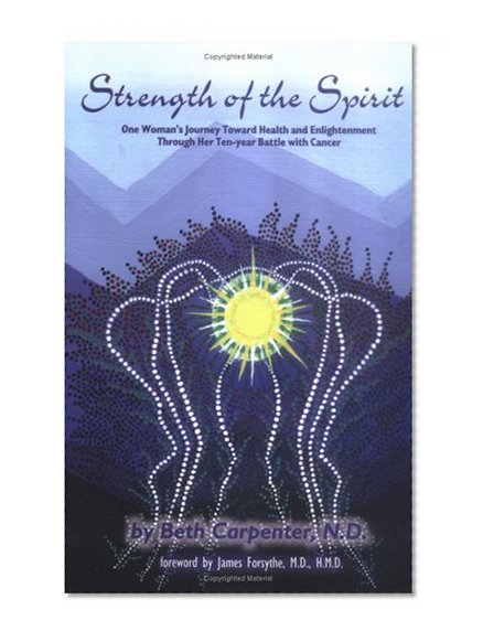 Strength of the Spirit: One Woman's Journey Toward Health and