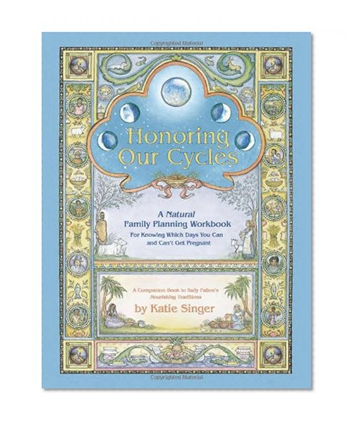 Honoring Our Cycles: A Natural Family Planning Workbook