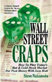 Wall Street Craps: How To Play Today's Hot & Cold Stock Market For Fast Money With Less Risk