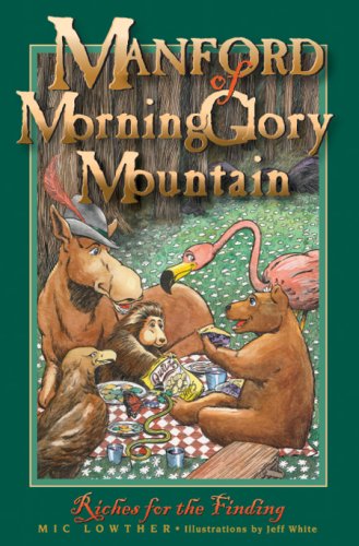 Manford of MorningGlory Mountain, Book 2, Riches for the Finding