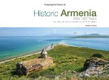 Historic Armenia After 100 Years: Ani, Kars, and the Six Provinces of Western Armenia