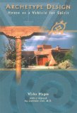 Archetype Design: House as a Vehicle for Spirit