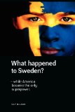 What Happened to Sweden? - While America became the only Superpower.