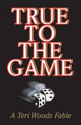 Book Cover True to the Game: A Teri Woods Fable