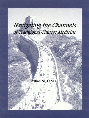 Book Cover Navigating the Channels of Traditional Chinese Medicine