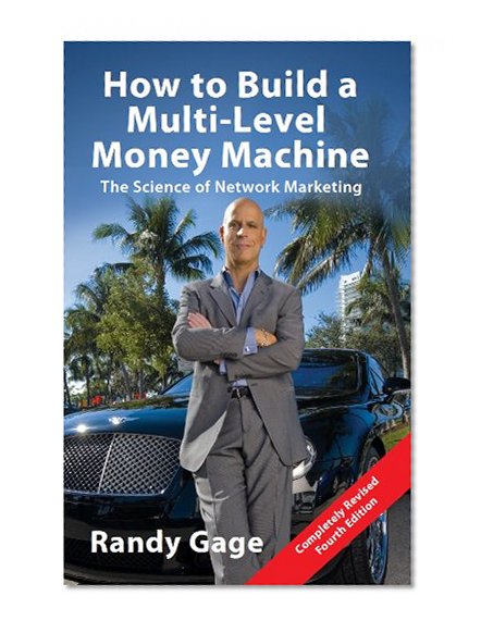 Book Cover How to Build a Multi-Level Money Machine: The Science of Network Marketing - Fourth Edition