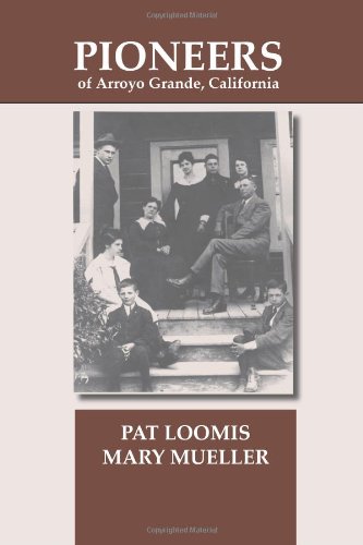 Pioneers of Arroyo Grande, California