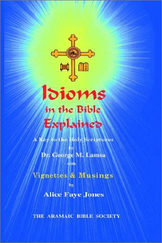 Idioms of the Bible Explained with Vignettes