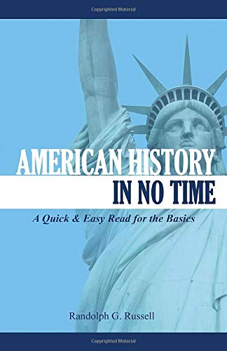 American History in No Time: A Quick & Easy Read for the Basics