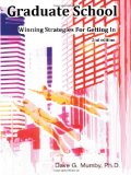 Graduate School: Winning Strategies for Getting in