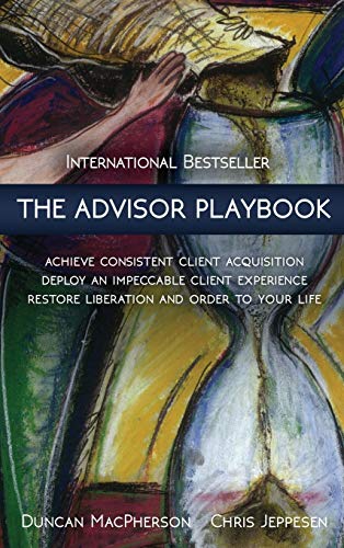 Book Cover The Advisor Playbook: Regain liberation and order in your personal and professional life