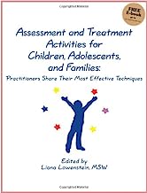 Book Cover Assessment and Treatment Activities for Children, Adolescents, and Families: Practitioners Share Their Most Effective Techniques