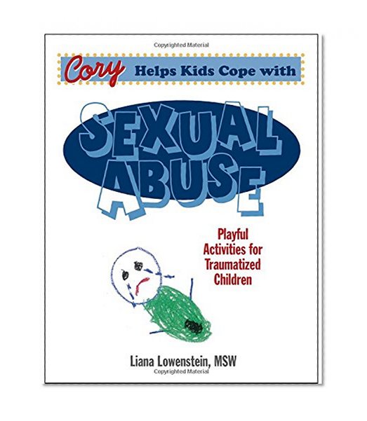 Book Cover Cory Helps Kids Cope with Sexual Abuse: Playful Activities for Traumatized Children