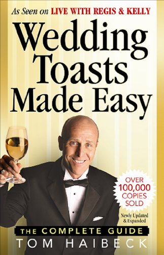 Wedding Toasts Made Easy!: The Complete Guide