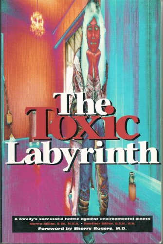 The Toxic Labyrinth: A Family's Successful Battle Against Environmental Illness
