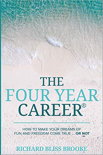 Book Cover Richard Bliss Brook's The Four Year Career: 12th Edition; The Perfect Network Marketing Recruiting & Belief Building Tool; MLM Made Easy; Master Direct Sales