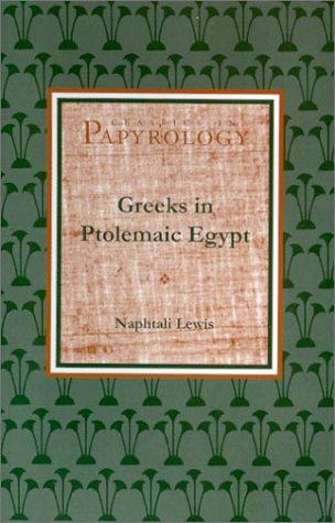 Book Cover Greeks in Ptolemaic Egypt (Classics in Papyrology)