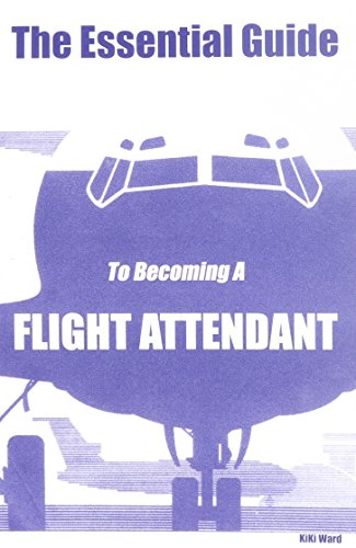 Book Cover The Essential Guide To Becoming A Flight Attendant
