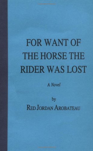 For Want of the Horse the Rider was Lost