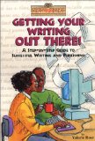 Dream Your Dream: Getting Your Writing Out There! : A Step-By-Step Guide to Successful Writing and Publishing