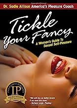 Book Cover Tickle Your Fancy: A Woman's Guide to Sexual Self-Pleasure
