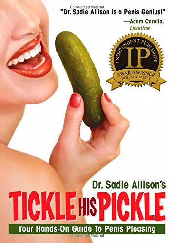 Book Cover Tickle His Pickle!: Your Hands-on Guide to Penis Pleasing